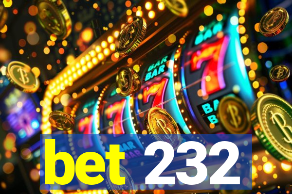 bet 232